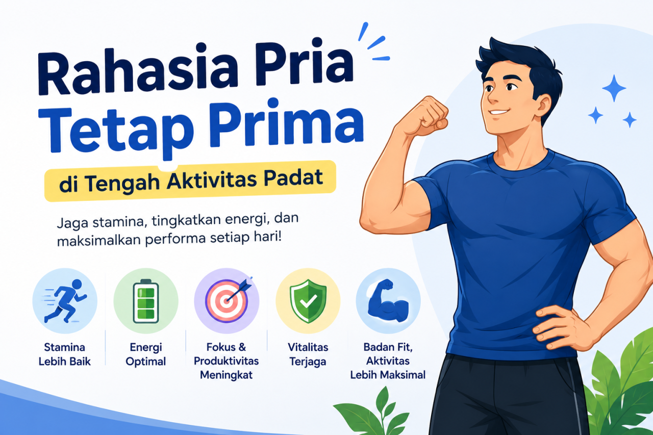 Vitalitas Pria Menurun? Coba Mulai dari Kebiasaan Sederhana Ini